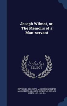 Joseph Wilmot, or, The Memoirs of a Man-servant: 1