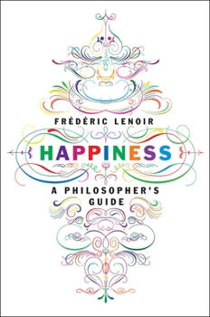 Hardcover Happiness: A Philosopher's Guide Book