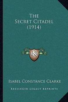 Paperback The Secret Citadel (1914) Book