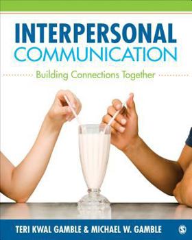 Paperback Interpersonal Communication: Building Connections Together Book