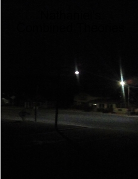 Paperback Nathaniel's Combined Theories Book