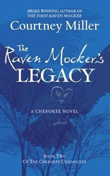 The Raven Mocker's Legacy - Book #2 of the Cherokee Chronicles