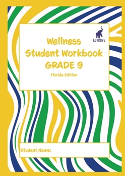 Paperback Wellness Student Workbook (Florida Edition) Grade 9 Book