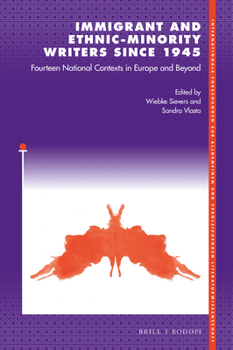 Hardcover Immigrant and Ethnic-Minority Writers Since 1945: Fourteen National Contexts in Europe and Beyond Book