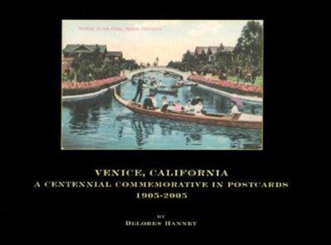 Paperback Venice, California: A Centennial Commemorative in Postcards, 1905-2005 (Center for American Places - Center Books on the American West) Book
