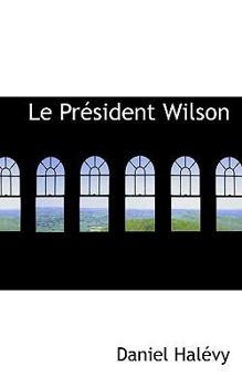 Le Pr?sident Wilson