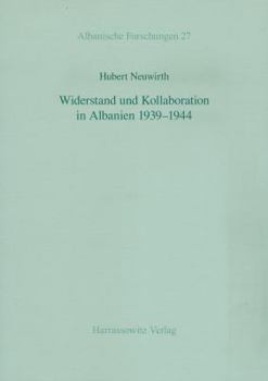 Widerstand Und Kollaboration in Albanien 1939-1944