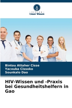 Paperback HIV-Wissen und -Praxis bei Gesundheitshelfern in Gao [German] Book