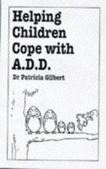Paperback Helping Children Cope with Attention Deficit Disorder Book