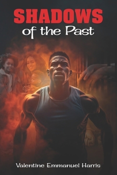 Paperback Shadows of the Past: A Journey of Strength and Resilience Book