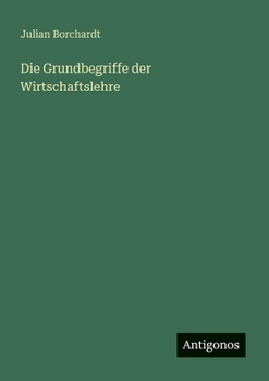 Paperback Die Grundbegriffe der Wirtschaftslehre [German] Book