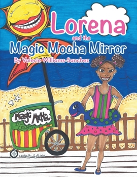 Paperback Lorena and the Magic Mocha Mirror Book