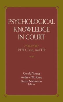 Hardcover Psychological Knowledge in Court: Ptsd, Pain, and Tbi Book