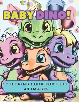 Baby Dino: little dinosaurs having a lot adventures
