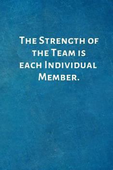 The Strength of the Team is each Individual Member.: Funny Valentines Day Appreciation Gifts for Employees - Team .- Lined Blank Notebook Journal