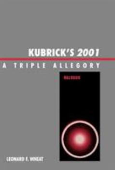 Hardcover Kubrick's 2001: A Triple Allegory Book