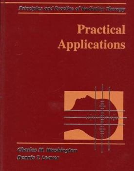 Hardcover Principles and Practice of Radiation Therapy: Practical Applications Volume 3 Book