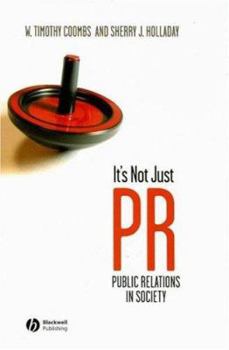 Hardcover It's Not Just PR: Public Relations in Society Book