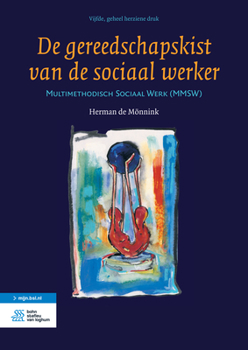 de Gereedschapskist Van de Sociaal Werker: Multimethodisch Sociaal Werk