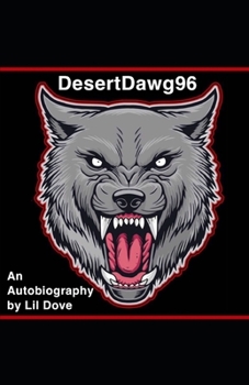 Paperback DesertDawg96: An Autobiography by Lil Dove Book