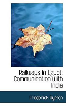 Paperback Railways in Egypt: Communication with India Book
