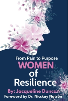 Paperback From Pain to Purpose Women of Resilience Book