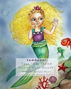 Paperback Isadora!: Take That Thumb Out of Your Mouth Book