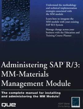 Hardcover Administering SAP/R3: The MM-Materials Management Module Book