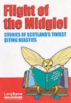 Paperback Flight of the Midgie: Stories of Scotland's Tiniest Biting Beasties Book