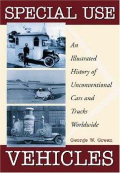 Paperback Special Use Vehicles: An Illustrated History of Unconventional Cars and Trucks Worldwide Book