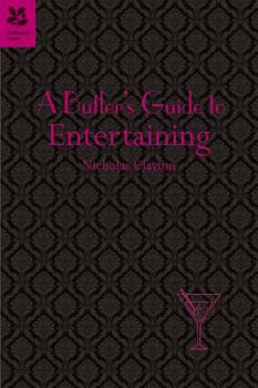 Hardcover A Butler's Guide to Entertaining Book