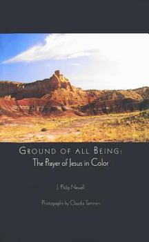 Paperback Ground of All Being: The Prayer of Jesus in Color Book