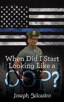 Paperback When Did I Start Looking Like a Cop? Book