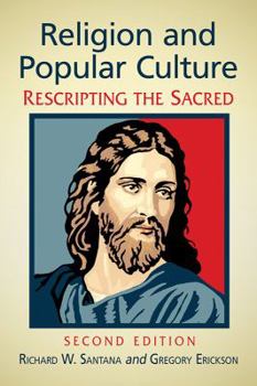 Paperback Religion and Popular Culture: Rescripting the Sacred, 2d ed. Book