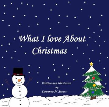 Paperback What I Love About Christmas Book