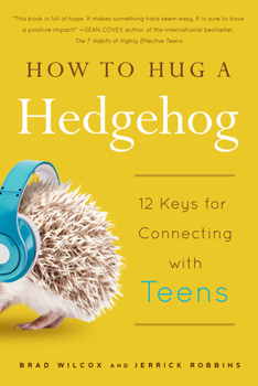 Paperback How to Hug a Hedgehog: 12 Keys for Connecting with Teens Book