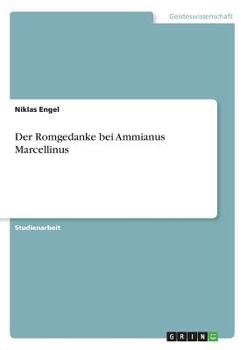 Paperback Der Romgedanke bei Ammianus Marcellinus [German] Book