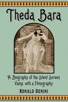 Paperback Theda Bara: A Biography of the Silent Screen Vamp, with a Filmography Book