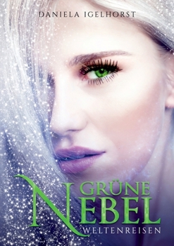 Paperback Gr?ne Nebel: Weltenreisen [German] Book