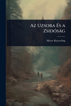 Paperback Az Uzsora Ã&#137;s a ZsidÃ3sàg [Hungarian] Book