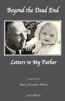 Paperback Beyond the Dead End: Letters to My Father Book