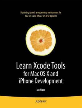 Paperback Learn Xcode Tools for Mac OS X and iPhone Development Book