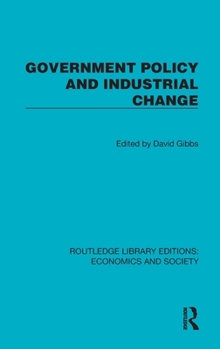 Hardcover Government Policy and Industrial Change Book