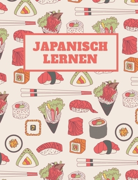 Japanisch lernen: Kanji Schreibheft zum Lernen der japanischen Schrift