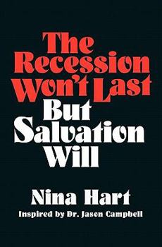 Paperback The Recession Won't Last But Salvation Will Book