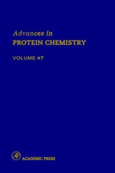 Hardcover Advances in Protein Chemistry: Volume 47 Book