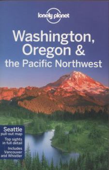 Paperback Lonely Planet Washington, Oregon & the Pacific Northwest [With Map] Book