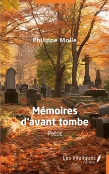Paperback Mémoires d'avant tombe [French] Book