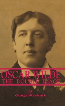 Hardcover Oscar Wilde: The Double Image Book