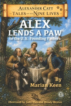 Paperback Alex Lends a Paw: To The U.S Founding Fathers Book